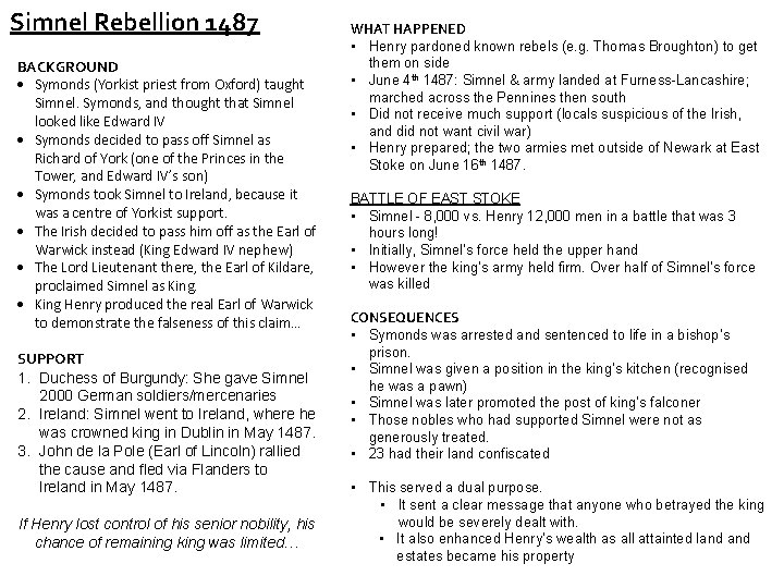 Simnel Rebellion 1487 BACKGROUND Symonds (Yorkist priest from Oxford) taught Simnel. Symonds, and thought