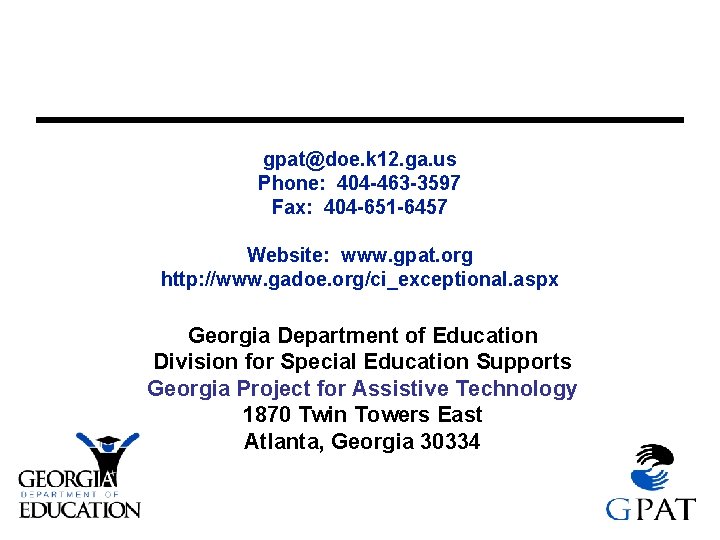 gpat@doe. k 12. ga. us Phone: 404 -463 -3597 Fax: 404 -651 -6457 Website: