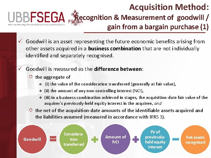 Acquisition Method: Recognition & Measurement of goodwill / gain from a bargain purchase (1)