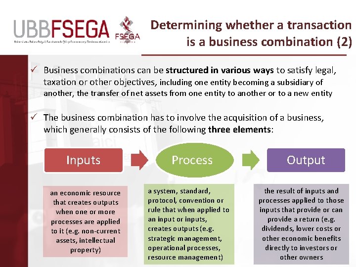 Determining whether a transaction is a business combination (2) ü Business combinations can be