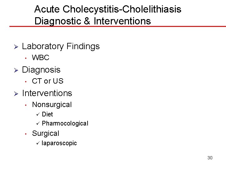 Acute Cholecystitis-Cholelithiasis Diagnostic & Interventions Ø Laboratory Findings • Ø Diagnosis • Ø WBC
