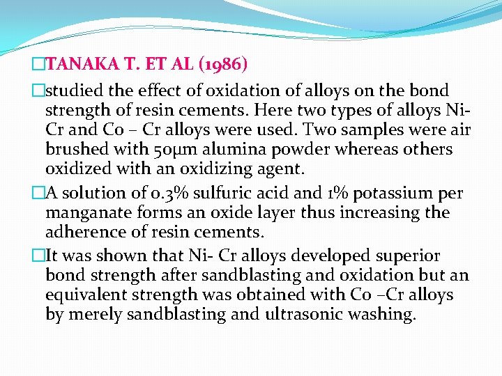 �TANAKA T. ET AL (1986) �studied the effect of oxidation of alloys on the