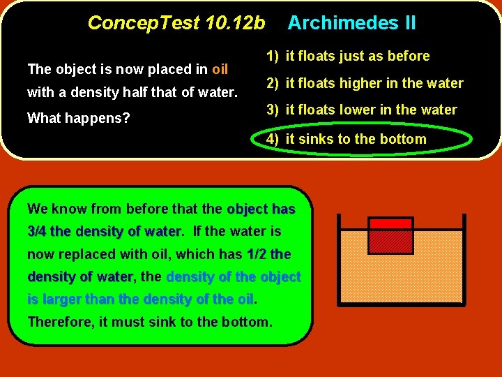 Concep. Test 10. 12 b The object is now placed in oil with a