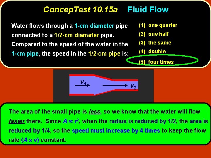 Concep. Test 10. 15 a Fluid Flow Water flows through a 1 -cm diameter