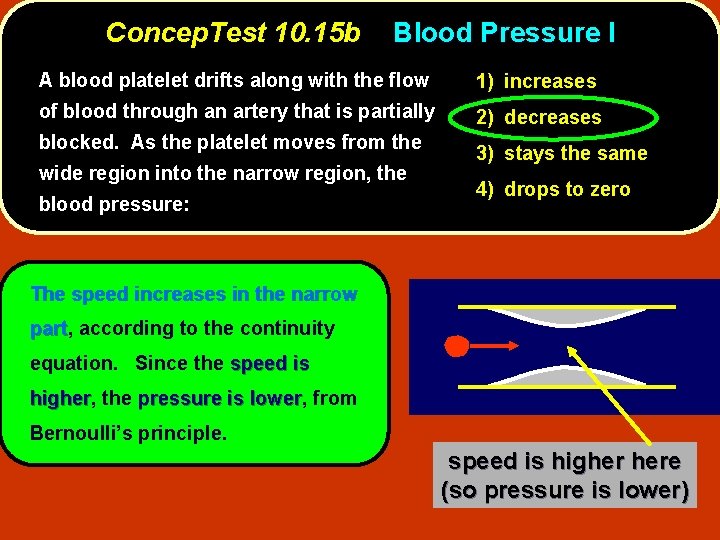 Concep. Test 10. 15 b Blood Pressure I A blood platelet drifts along with
