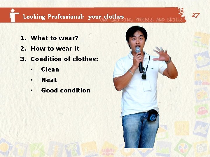 Looking Professional: your clothes 1. What to wear? 2. How to wear it 3.