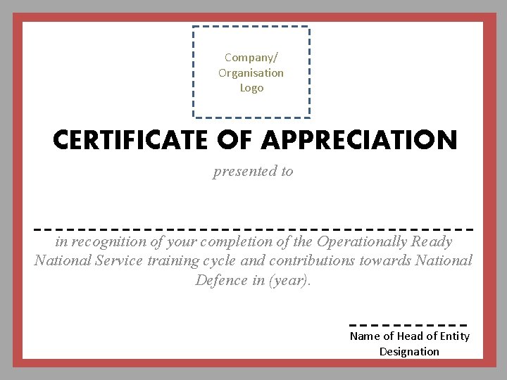 Company/ Organisation Logo CERTIFICATE OF APPRECIATION presented to in recognition of your completion of