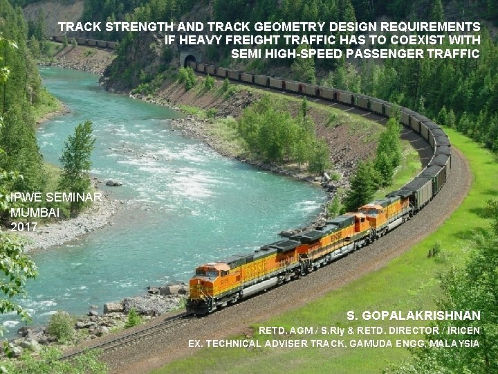 TRACK STRENGTH AND TRACK GEOMETRY DESIGN REQUIREMENTS IF HEAVY FREIGHT TRAFFIC HAS TO COEXIST