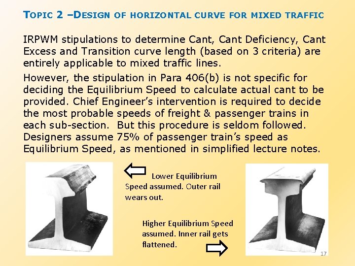 TOPIC 2 –DESIGN OF HORIZONTAL CURVE FOR MIXED TRAFFIC IRPWM stipulations to determine Cant,