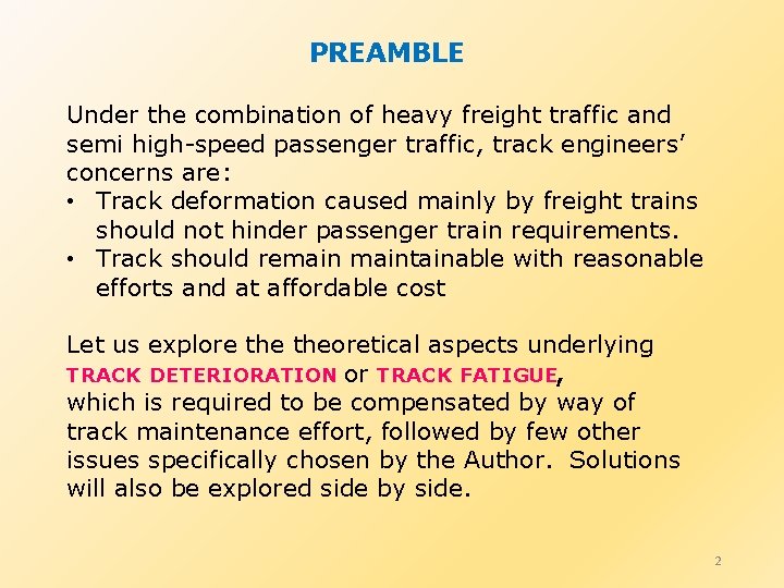 PREAMBLE Under the combination of heavy freight traffic and semi high-speed passenger traffic, track