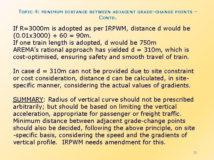 TOPIC 4: MINIMUM DISTANCE BETWEEN ADJACENT GRADE-CHANGE POINTS – CONTD. If R=3000 m is