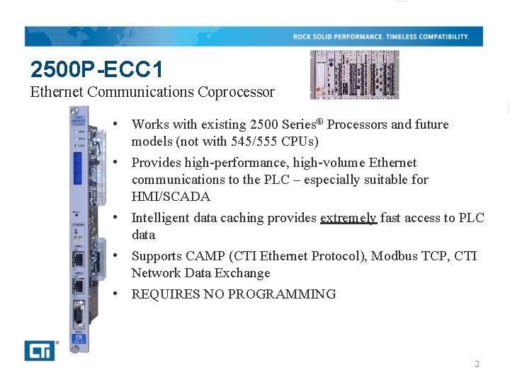 2500 P-ECC 1 Ethernet Communications Coprocessor • Works with existing 2500 Series® Processors and