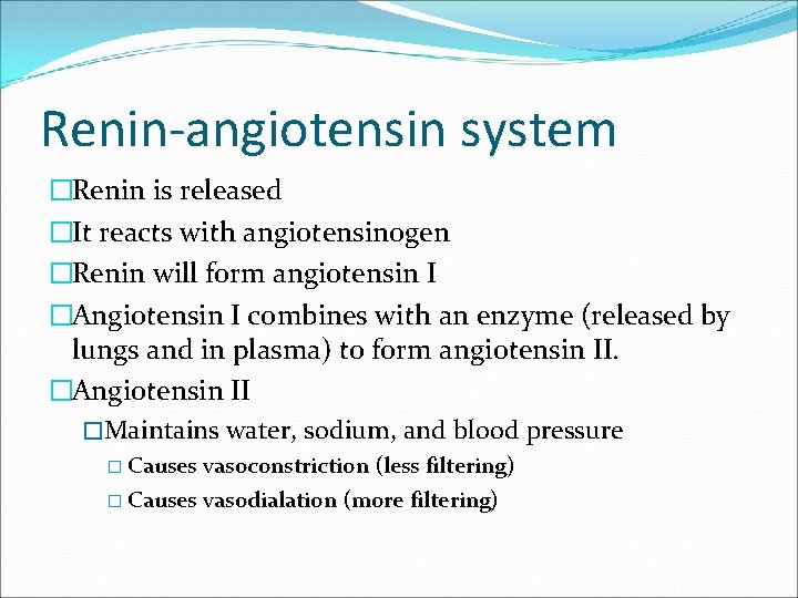 Renin-angiotensin system �Renin is released �It reacts with angiotensinogen �Renin will form angiotensin I Renin-angiotensin system �Renin is released �It reacts with angiotensinogen �Renin will form angiotensin I