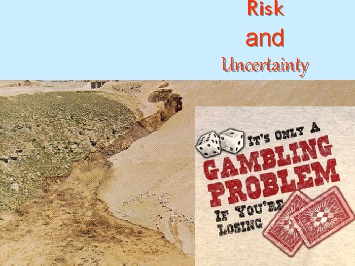 Risk and Uncertainty 