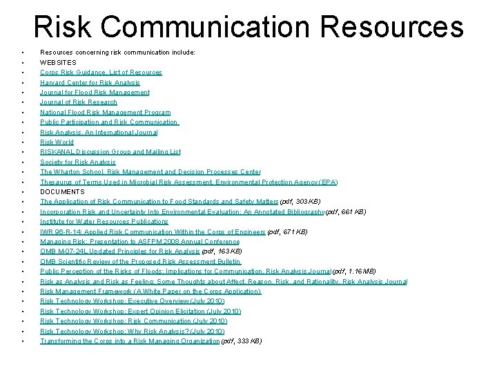 Risk Communication Resources • • • • • • • • Resources concerning risk