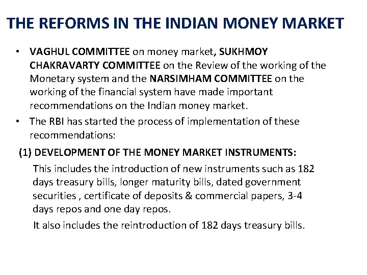 THE REFORMS IN THE INDIAN MONEY MARKET • VAGHUL COMMITTEE on money market, SUKHMOY