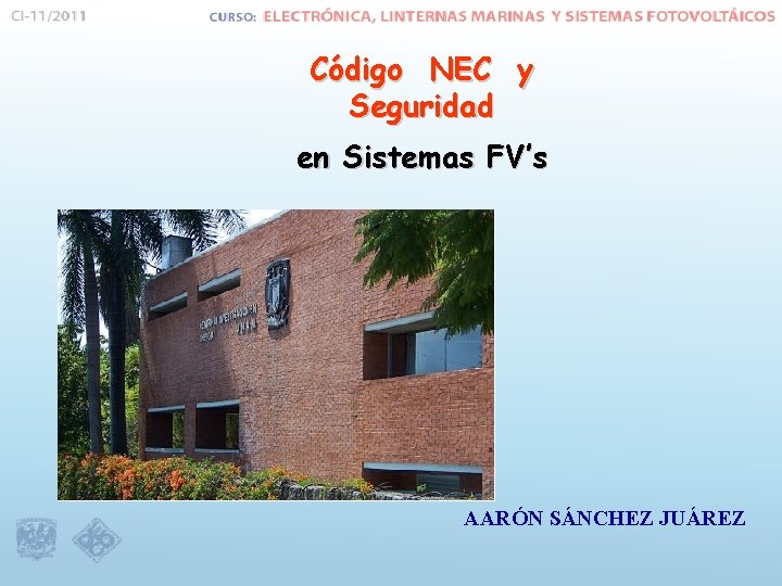 Código NEC y Seguridad en Sistemas FV’s AARÓN SÁNCHEZ JUÁREZ 