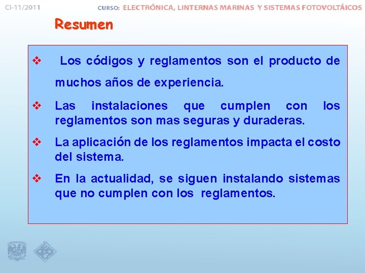 Resumen v Los códigos y reglamentos son el producto de muchos años de experiencia.