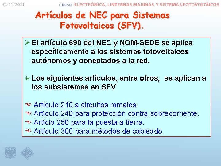 Artículos de NEC para Sistemas Fotovoltaicos (SFV). Ø El artículo 690 del NEC y