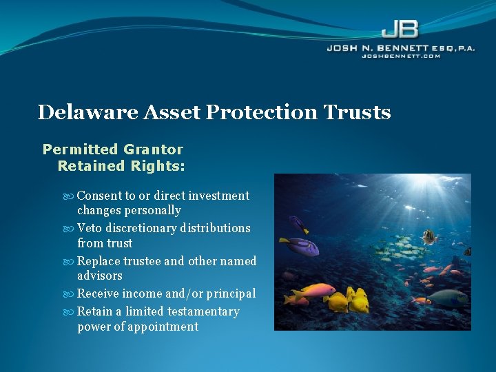 Delaware Asset Protection Trusts Permitted Grantor Retained Rights: Consent to or direct investment changes