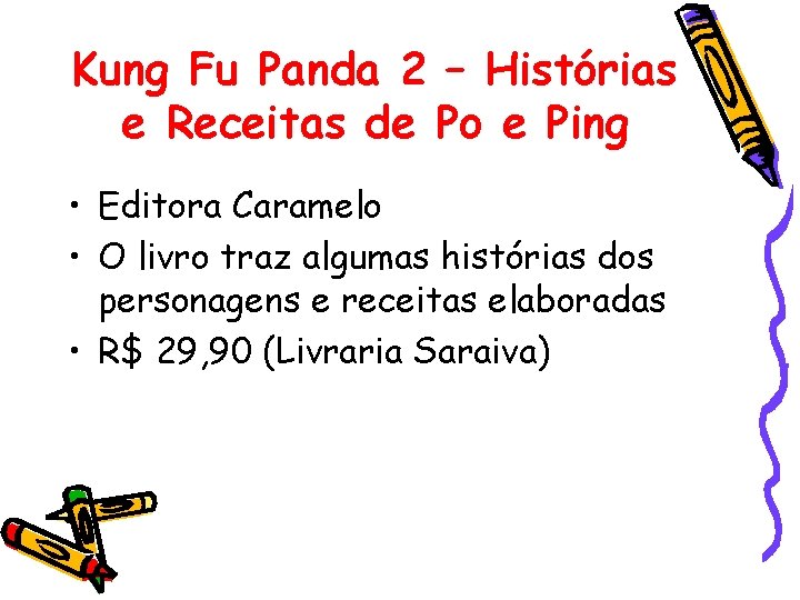 Kung Fu Panda 2 – Histórias e Receitas de Po e Ping • Editora