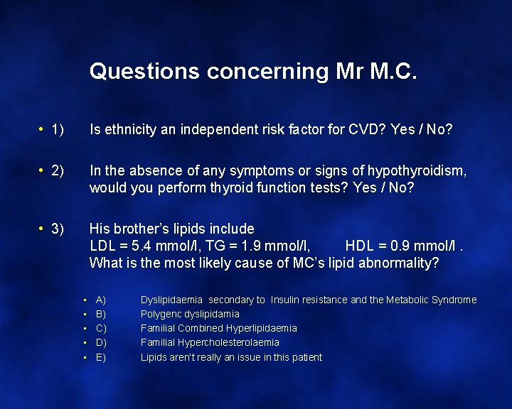 Questions concerning Mr M. C. • 1) Is ethnicity an independent risk factor for