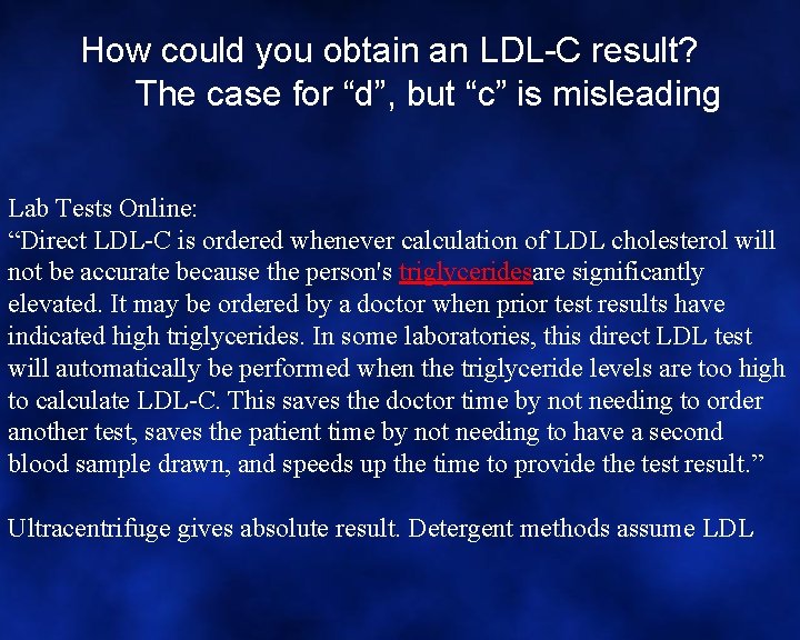  How could you obtain an LDL-C result? The case for “d”, but “c”