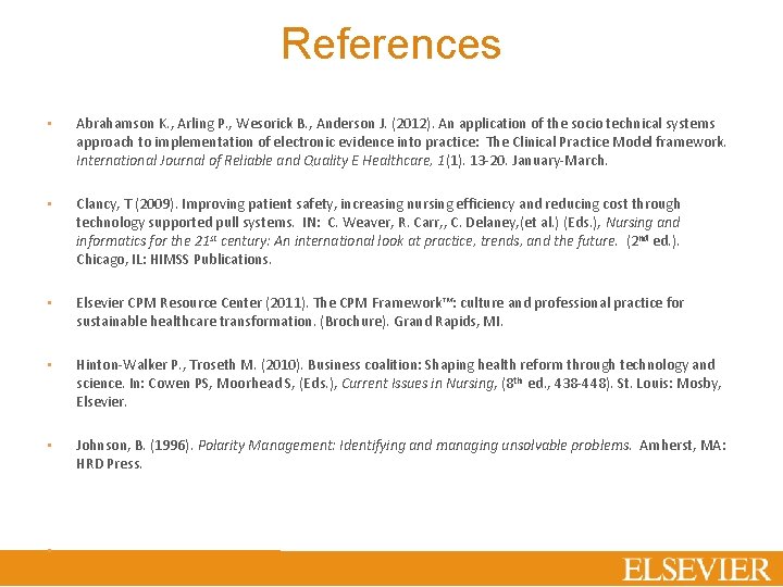 References • • Abrahamson K. , Arling P. , Wesorick B. , Anderson J.