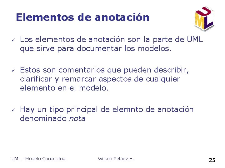 Elementos de anotación ü ü ü Los elementos de anotación son la parte de Elementos de anotación ü ü ü Los elementos de anotación son la parte de