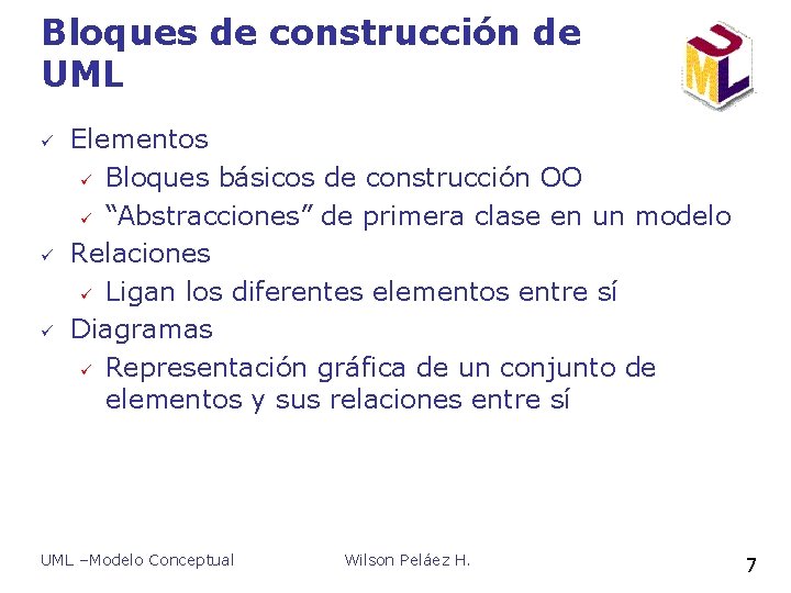 Bloques de construcción de UML ü ü ü Elementos ü Bloques básicos de construcción Bloques de construcción de UML ü ü ü Elementos ü Bloques básicos de construcción