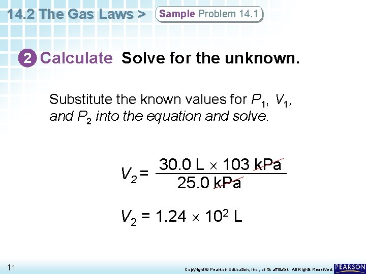 14. 2 The Gas Laws > Sample Problem 14. 1 2 Calculate Solve for