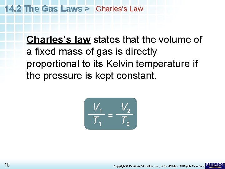 14. 2 The Gas Laws > Charles’s Law Charles’s law states that the volume
