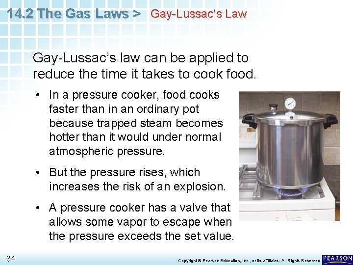 14. 2 The Gas Laws > Gay-Lussac’s Law Gay-Lussac’s law can be applied to