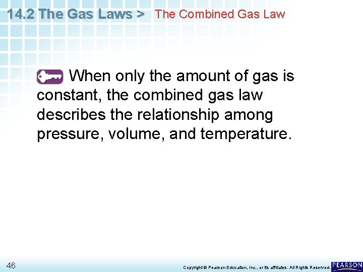 14. 2 The Gas Laws > The Combined Gas Law When only the amount