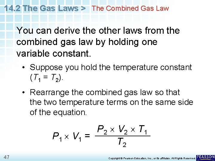 14. 2 The Gas Laws > The Combined Gas Law You can derive the