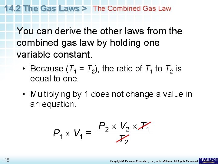 14. 2 The Gas Laws > The Combined Gas Law You can derive the