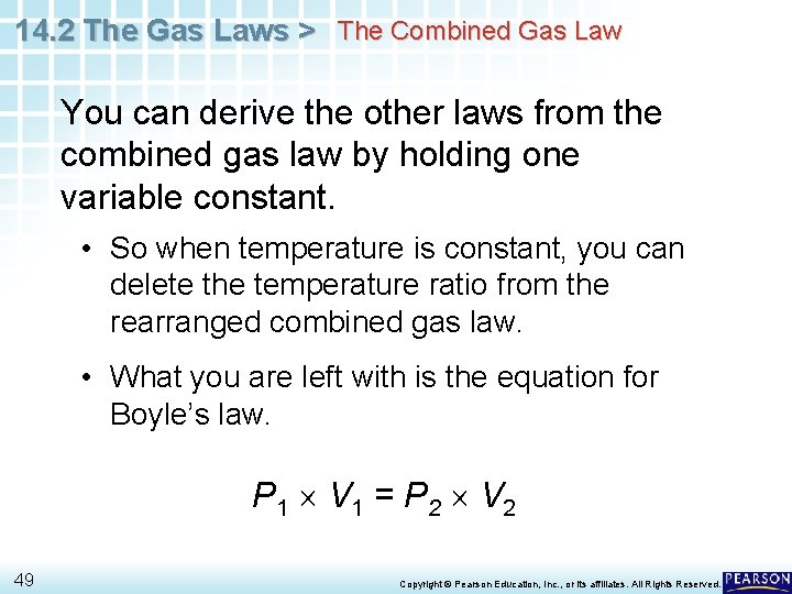 14. 2 The Gas Laws > The Combined Gas Law You can derive the