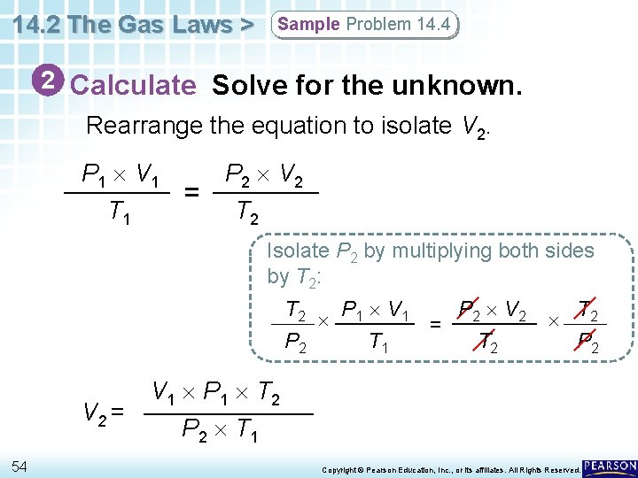 14. 2 The Gas Laws > Sample Problem 14. 4 2 Calculate Solve for