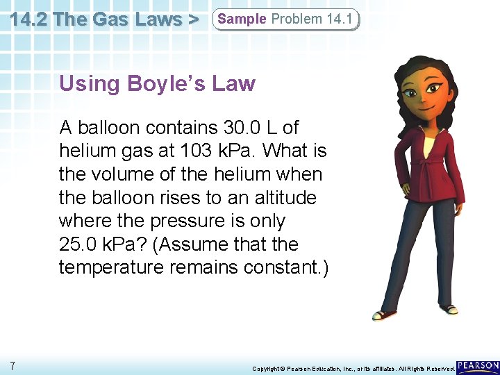 14. 2 The Gas Laws > Sample Problem 14. 1 Using Boyle’s Law A