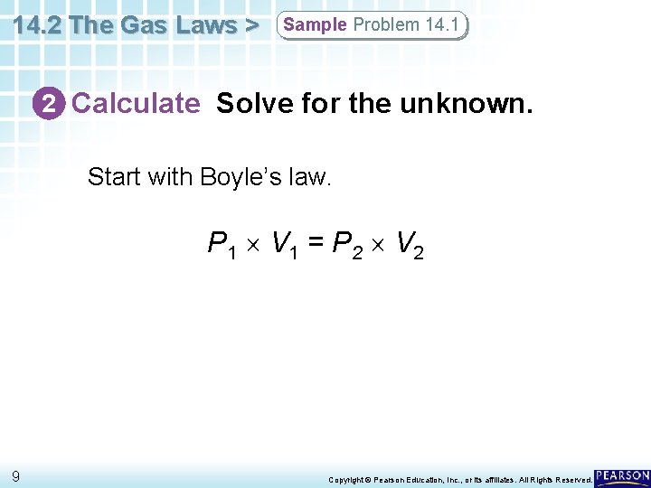 14. 2 The Gas Laws > Sample Problem 14. 1 2 Calculate Solve for