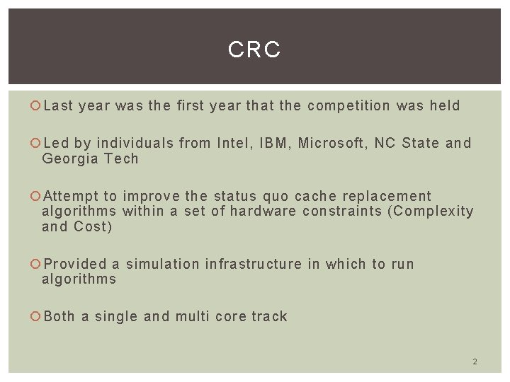CRC Last year was the first year that the competition was held Led by