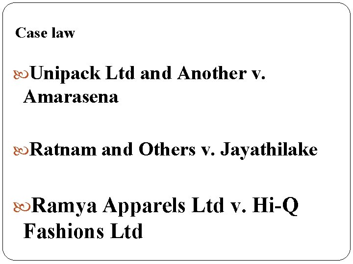 Case law Unipack Ltd and Another v. Amarasena Ratnam and Others v. Jayathilake Ramya