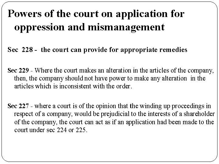 Powers of the court on application for oppression and mismanagement Sec 228 - the