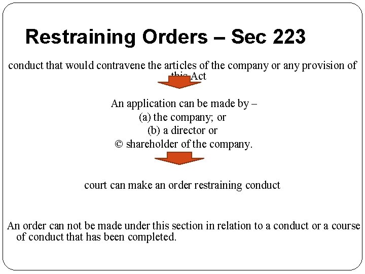 Restraining Orders – Sec 223 conduct that would contravene the articles of the company