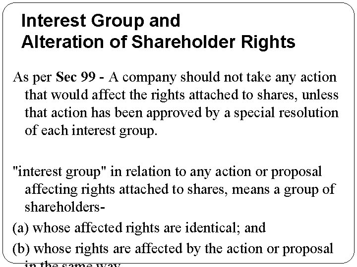 Interest Group and Alteration of Shareholder Rights As per Sec 99 - A company