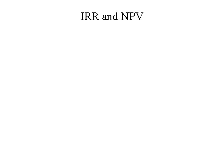 IRR and NPV 