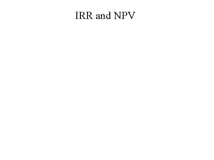 IRR and NPV 