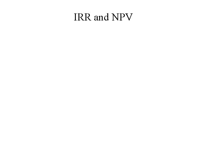 IRR and NPV 