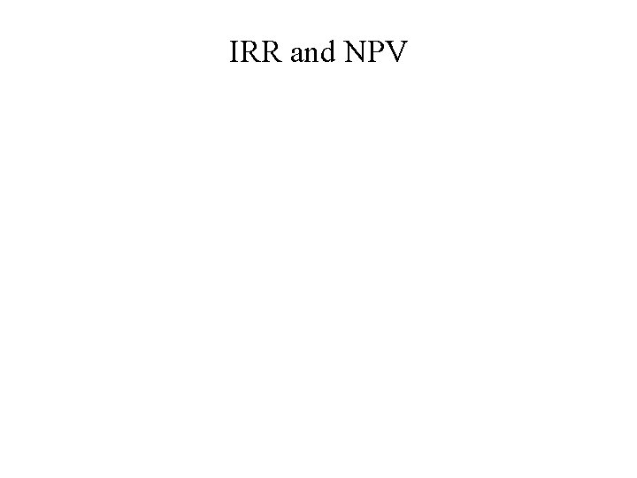 IRR and NPV 