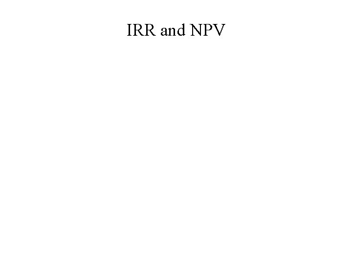 IRR and NPV 